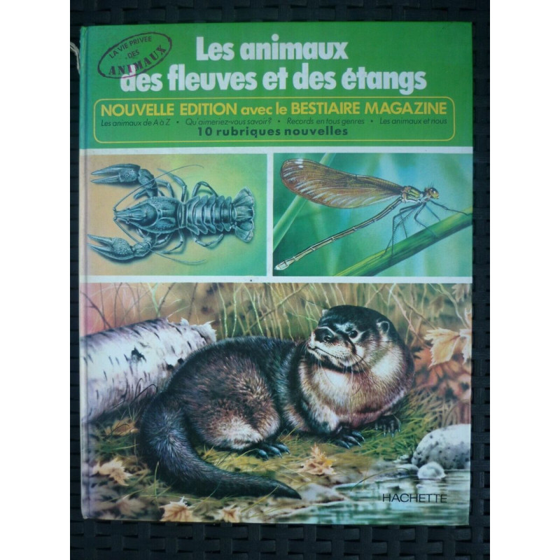 Les animaux des fleuves et des étangs nouvelle éd avec le...