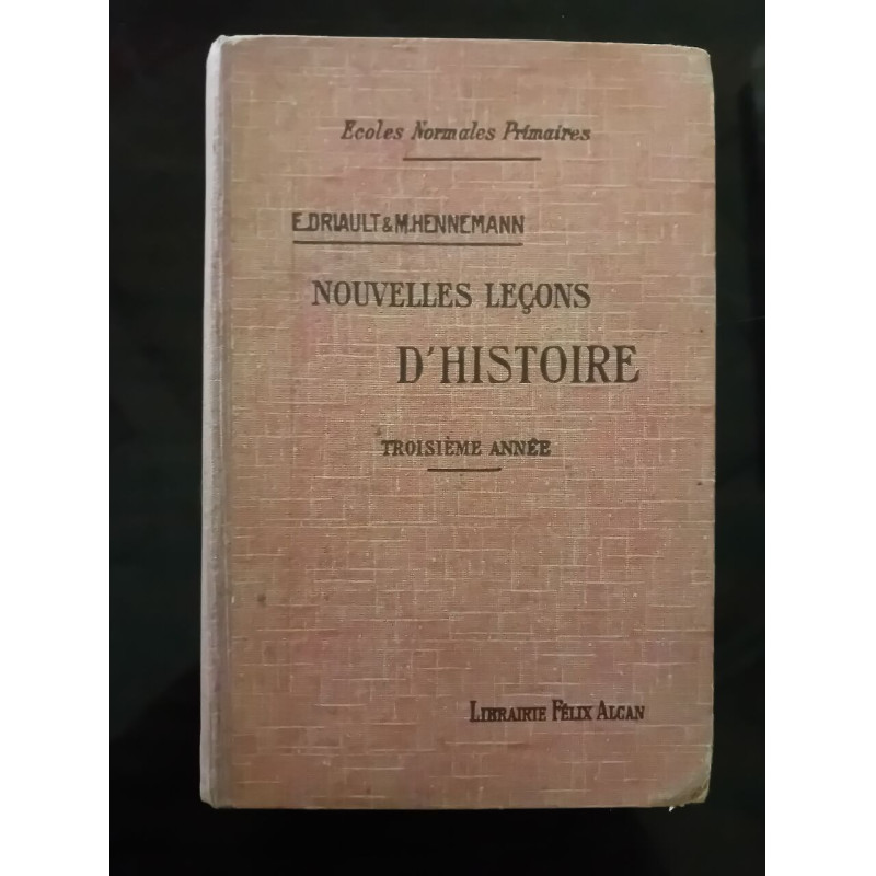 Nouvelles Leçons d'Histoire - Troisième Année : De 1815 à Nos Jours