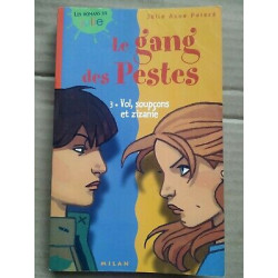 Julie Anne Peters Le gang des pestes T3 vol soupçons et zizanie milan