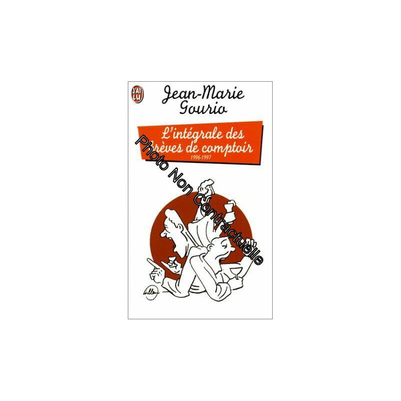 L'Intégrale des brèves de comptoir 1996-1997