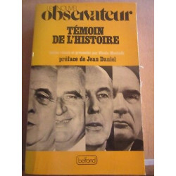 Le Nouvel observateur Témoin de l'histoire préface de