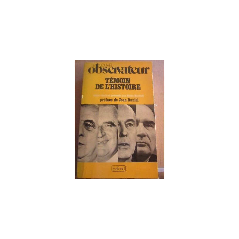 Le Nouvel observateur Témoin de l'histoire préface de