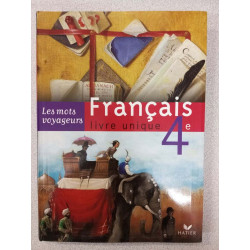 Mots en voyage Français livre unique 4e éd. 2007- Manuel de l'élève