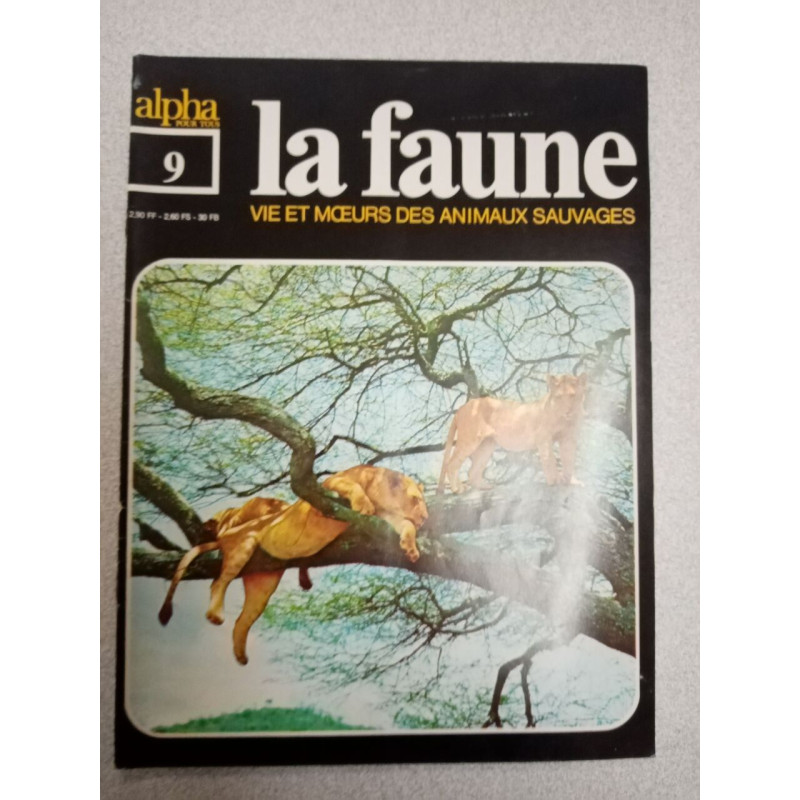 La faune nº 9- vie et moeurs des animaux sauvages