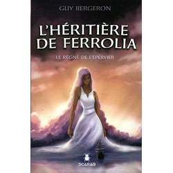 L'héritière de Ferrolia Tome 3 : Le règne de l'épervier