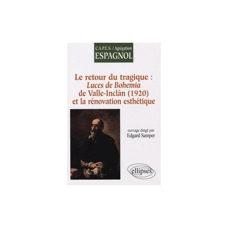 Retour Du Tragique Luces De Bohemia et La Renovation Esthetique...