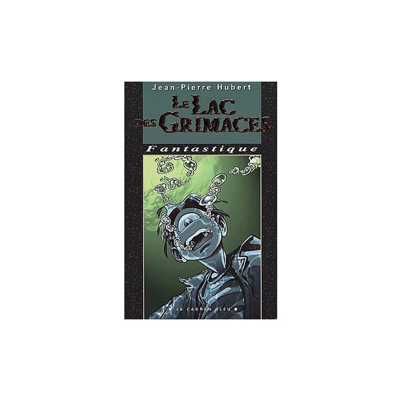 Le lac des grimaces
