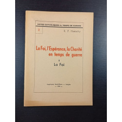 La Foi l'Espérance la Charité en temps de guerre I La Foi 2