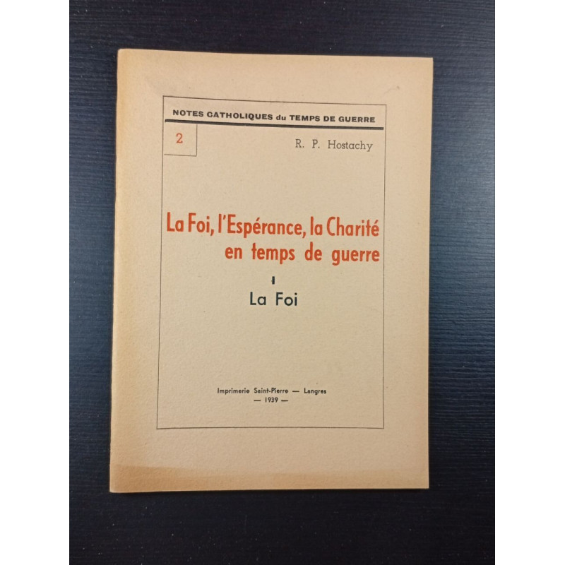 La Foi l'Espérance la Charité en temps de guerre I La Foi 2