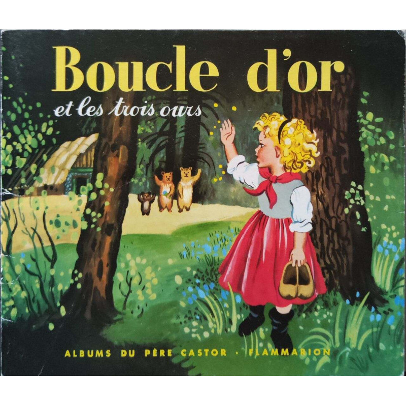 Boucle d'or et les trois ours. les albums du pere castor