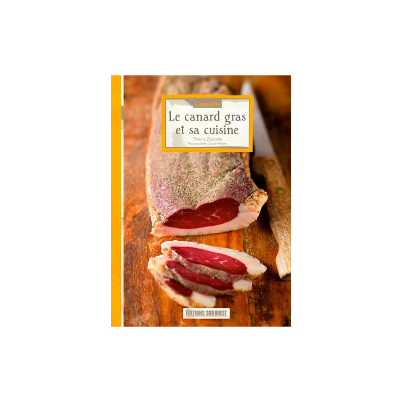 CONNAITRE LE CANARD GRAS ET SA CUISINE