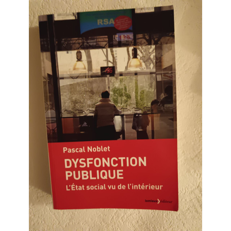 Dysfonction publique l'Etat social vu de l'intérieur