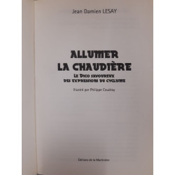 Allumer la chaudière: Le Dico savoureux des expressions du cyclisme