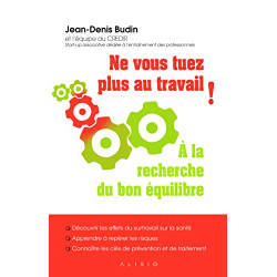 Ne vous tuez plus au travail