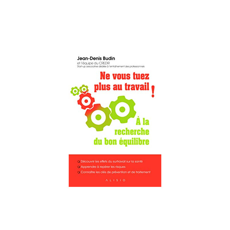 Ne vous tuez plus au travail