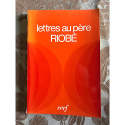 Lettres au père RIOBÉ