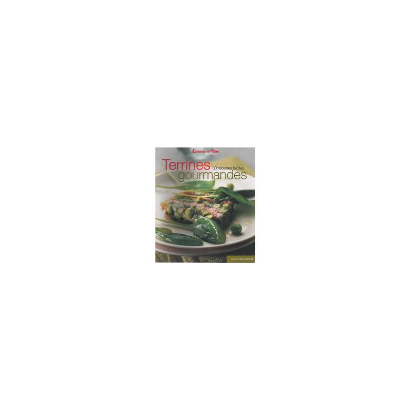 TERRINES GOURMANDES 30 RECETTES FACILES