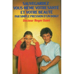 Sauvegardez vous-meme votre sante et votre beaute par simple...