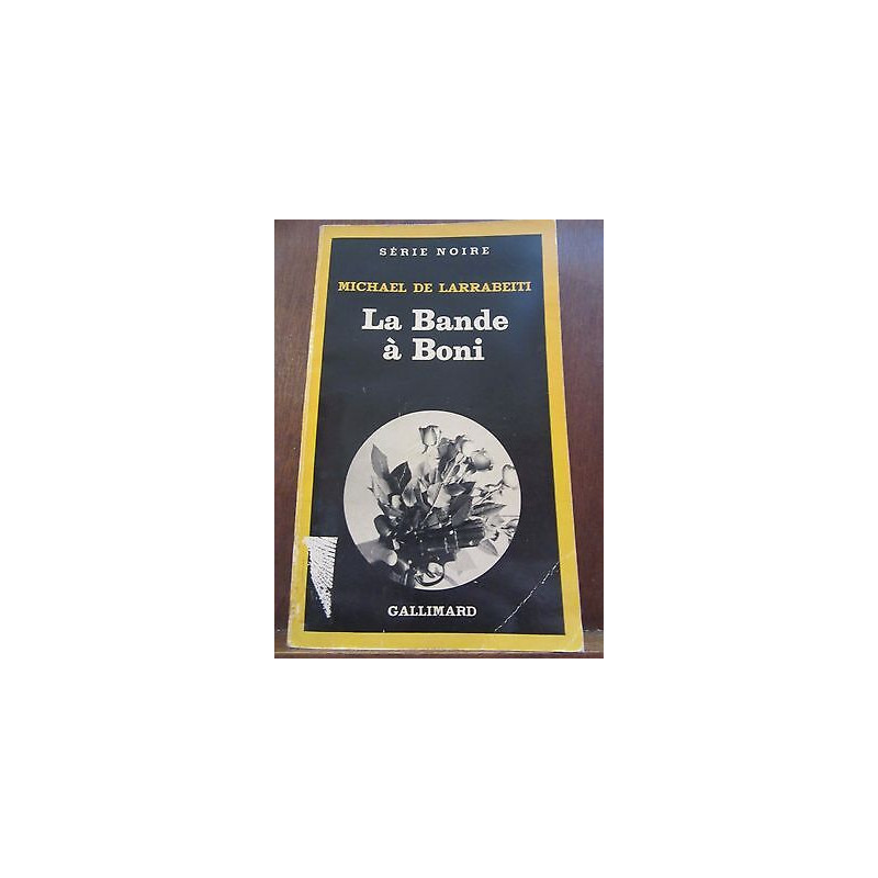 Michael de larrabeiti La Bande à Boni Gallimard Série Noire n1813