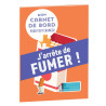 Mon carnet de bord pour tout changer J'arrête de fumer