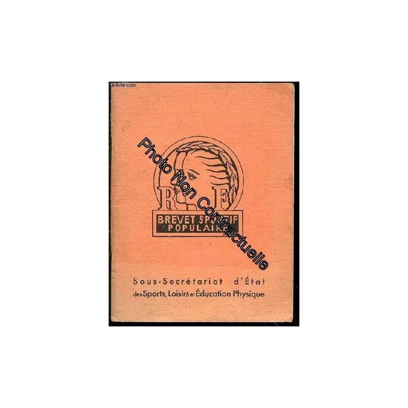 Brevet Sportif Populaire - Preface De Monsieur Leo Lagrange /...