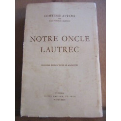 Comtesse attems Notre oncle lautrec pierre Cailler