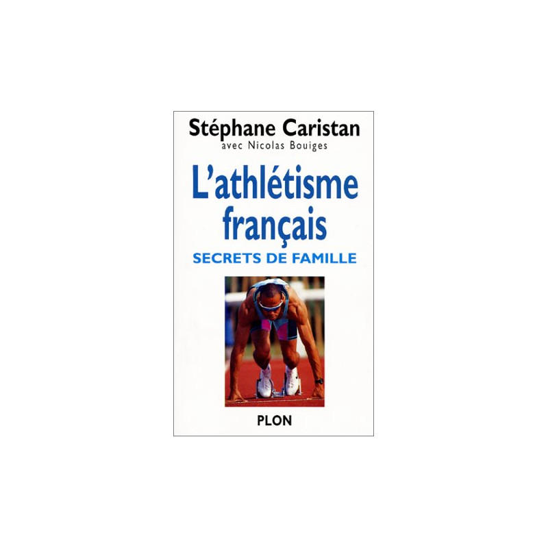 L'athlétisme français : Secrets de famille