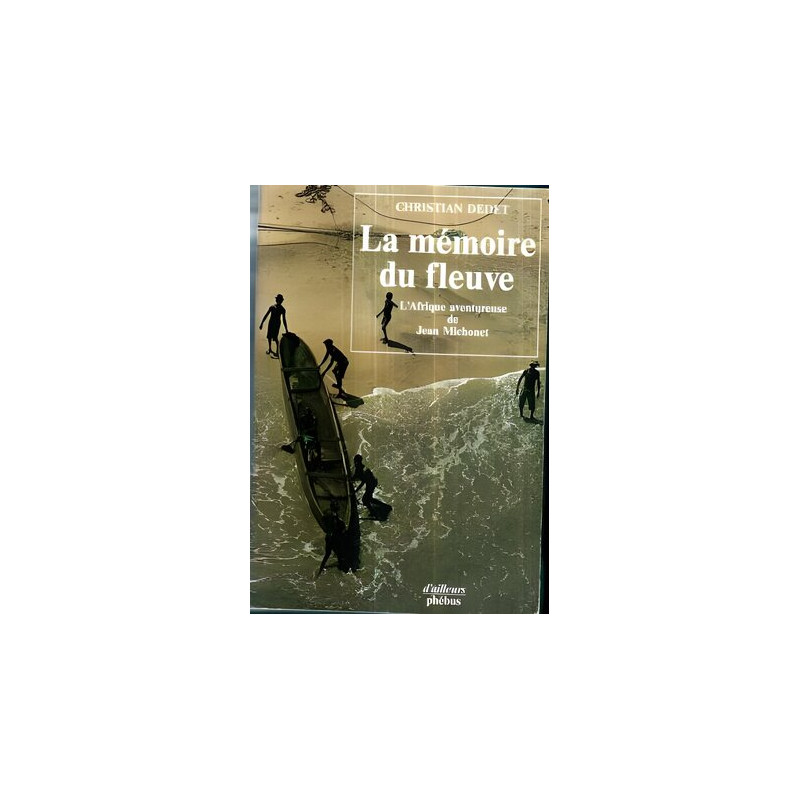 La Mémoire du fleuve
