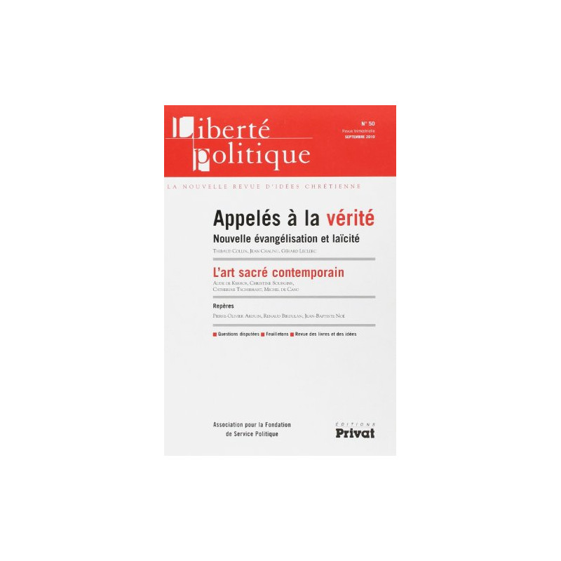 Liberté politique N° 50 Septembre 201 : Appelés à la vérité :...