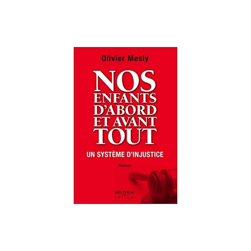 Nos enfants d'abord et avant tout - Un système d'injustice