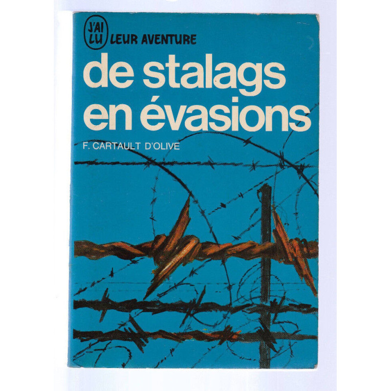 f Cartault d'Olive DE STALAGES EN EVASIONS J'ai Lu POCHE