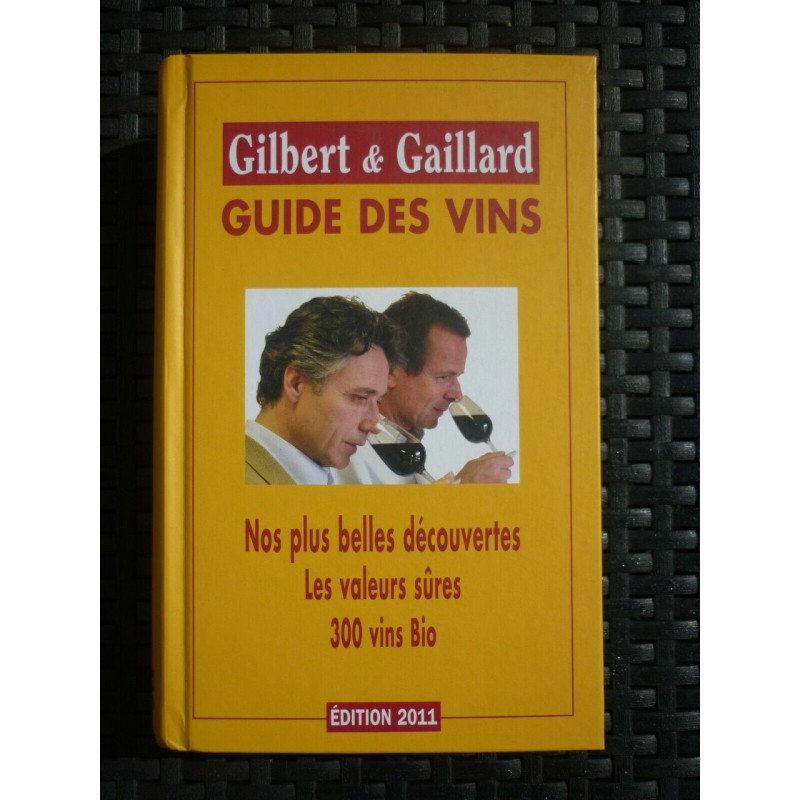 Gilbert gaillardguide des vins nos plus belles découvertes 300...