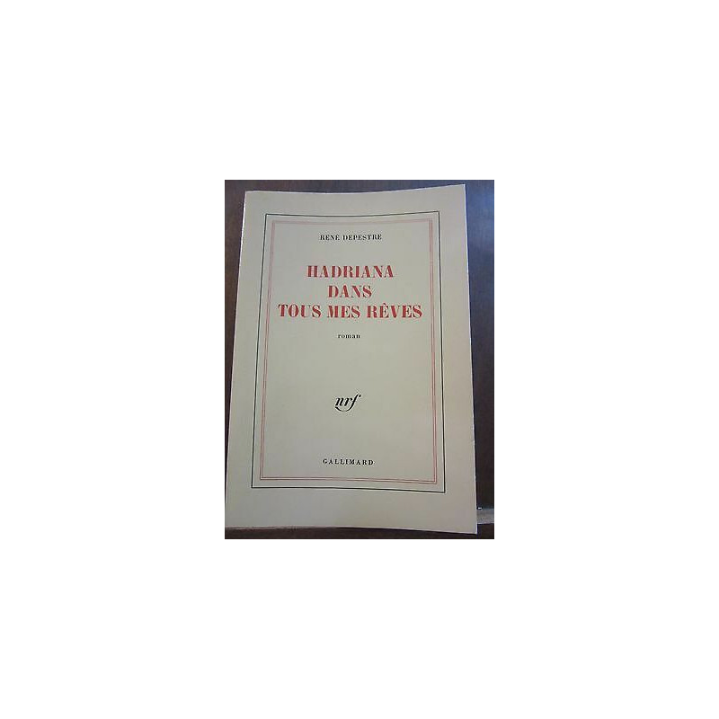 René dupestre Hadriana dans tous mes rêves Gallimard
