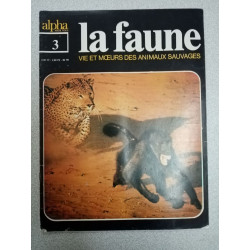 La faune nº 3 - vie et moeurs des animaux sauvages