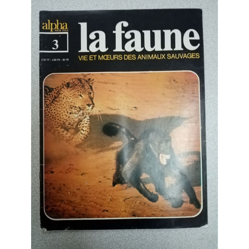 La faune nº 3 - vie et moeurs des animaux sauvages