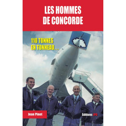 Les hommes de Concorde: Ils ont piloté la légende