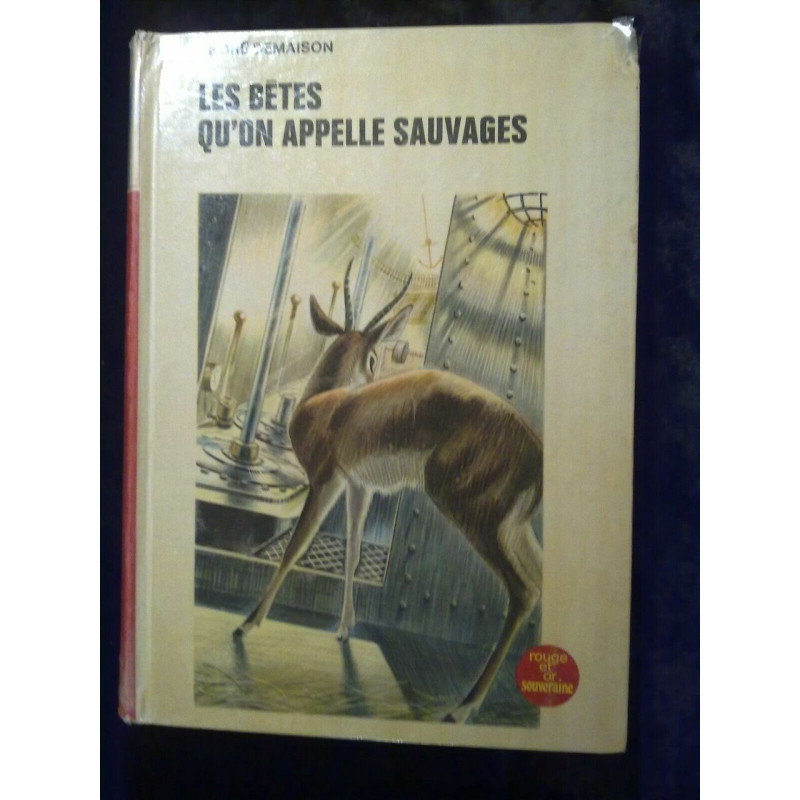 Les bêtes qu'on appelle sauvages Rouge et Or souveraine