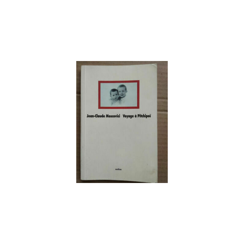 jean claude Moscovici Voyage à pitchipoï médium