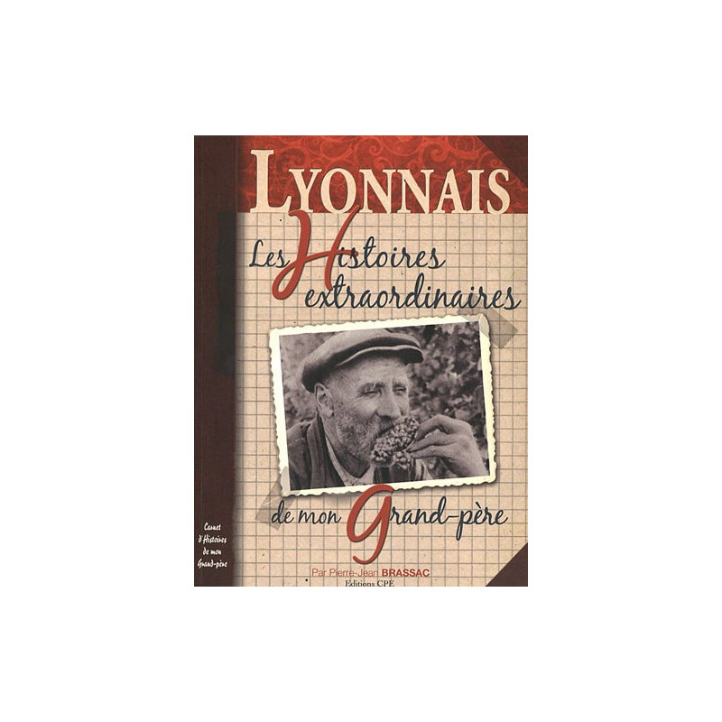 Pays lyonnais histoires extraordinaires de mon grand-père