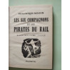 Les six compagnons et les pirates du rail : Collection :...