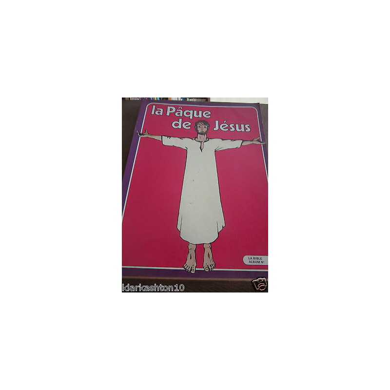 La Pâque de jésus La Bible Album n5