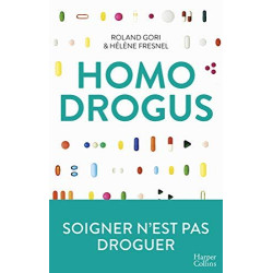 Homo Drogus: Soigner n'est pas droguer