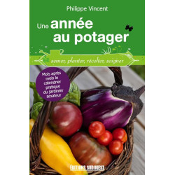 UNE ANNEE AU POTAGER CALENDRIER PRATIQUE JARD.AMATEUR: Le...