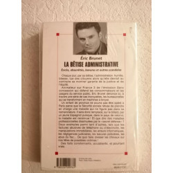 La bêtise administrative : Excès absurdités bavures et autres...