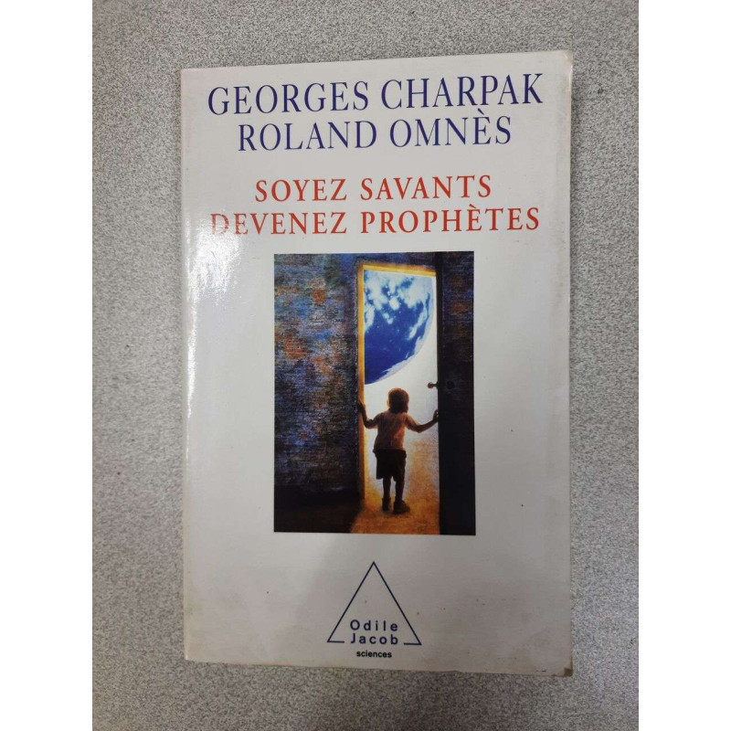 Soyez savants devenez prophètes