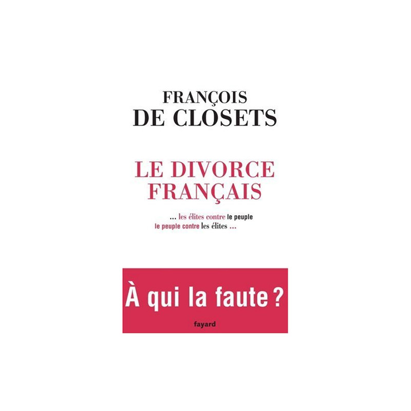 Le divorce français ... les élites contre le peuple le peuple...