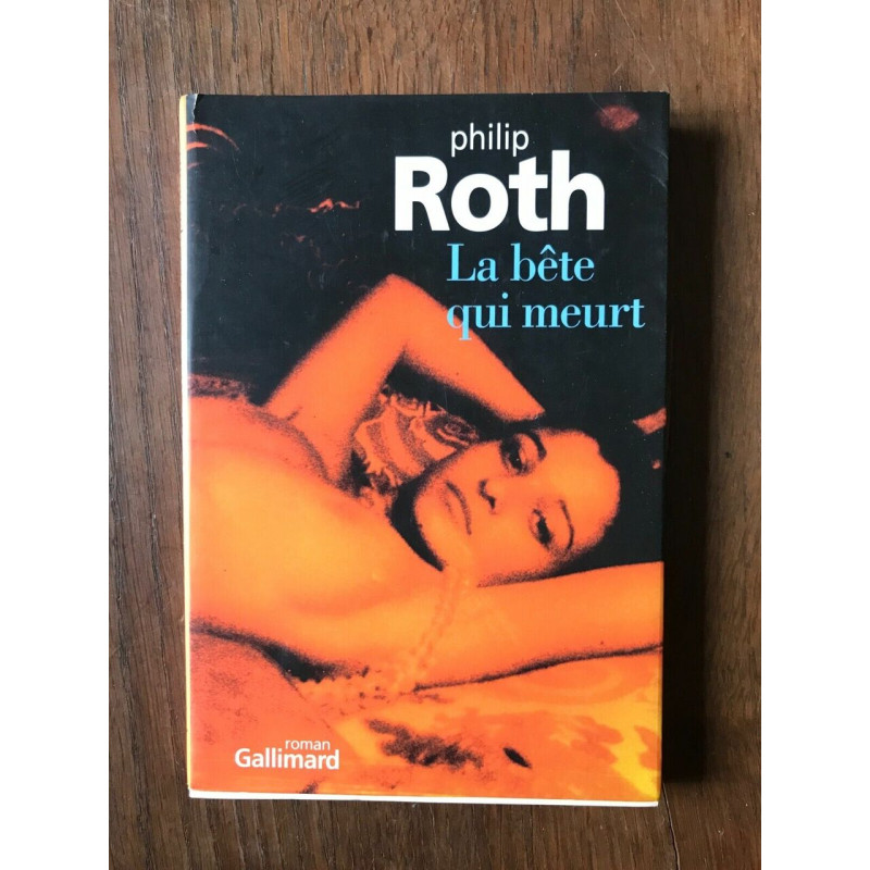 LA bête QUI MEURT GALLIMARD