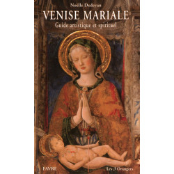 Venise mariale : Guide artistique et spirituel