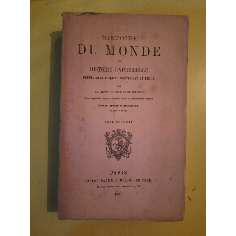 Histoire du Monde ou Histoire Universelle Tome 8 Victor palme
