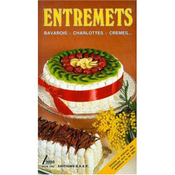 ENTREMETS Bavarois charlottes crèmes